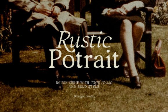 Why Rustic Portrait Transforms Campaign Typography